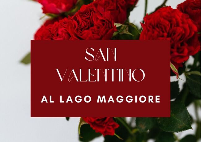 Fuga romantica di San Valentino al Lago Maggiore 